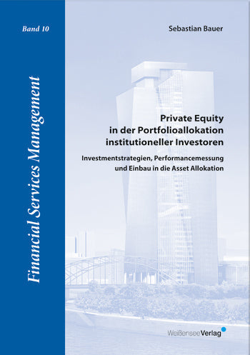 Sebastian Bauer: Private Equity in der Portfolioallokation institutioneller Investoren (E-Book)