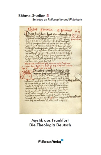 Günther Bonheim, Thomas Regehly (Hrsg.): Mystik aus Frankfurt – Die Theologia Deutsch