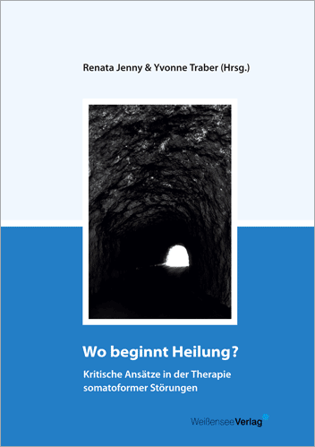 Renata Jenny, Yvonne Traber (Hrsg.): Wo beginnt Heilung?