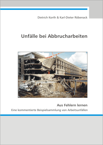 Dietrich Korth, Karl-Dieter Röbenack: Unfälle bei Abbrucharbeiten