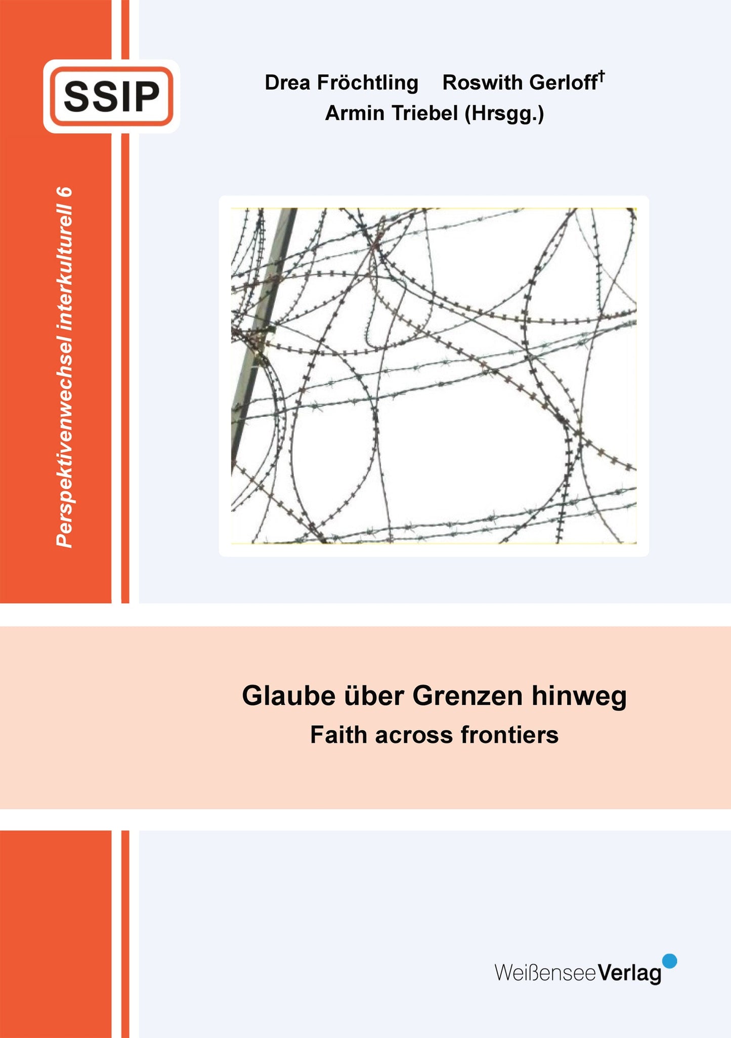 Drea Fröchtling, Roswith Gerloff†, Armin Triebel (Hrsg.): Glaube über Grenzen hinweg