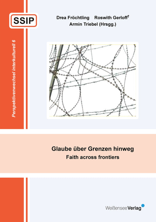 Drea Fröchtling, Roswith Gerloff†, Armin Triebel (Hrsg.): Glaube über Grenzen hinweg